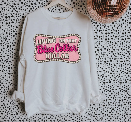 “Blue Collar Dollar” Pullover